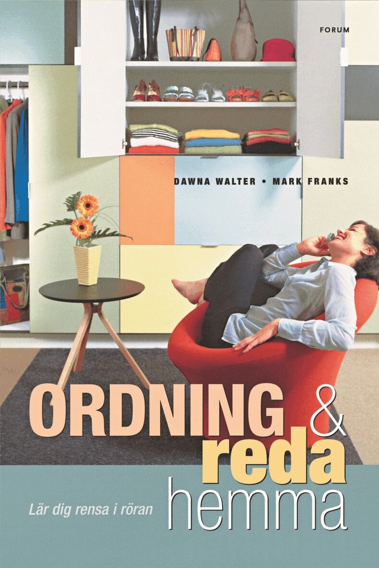 Dawna Walter, Mark Franks - Ordning & reda hemma : lär dig rensa i röran, Kartonnage