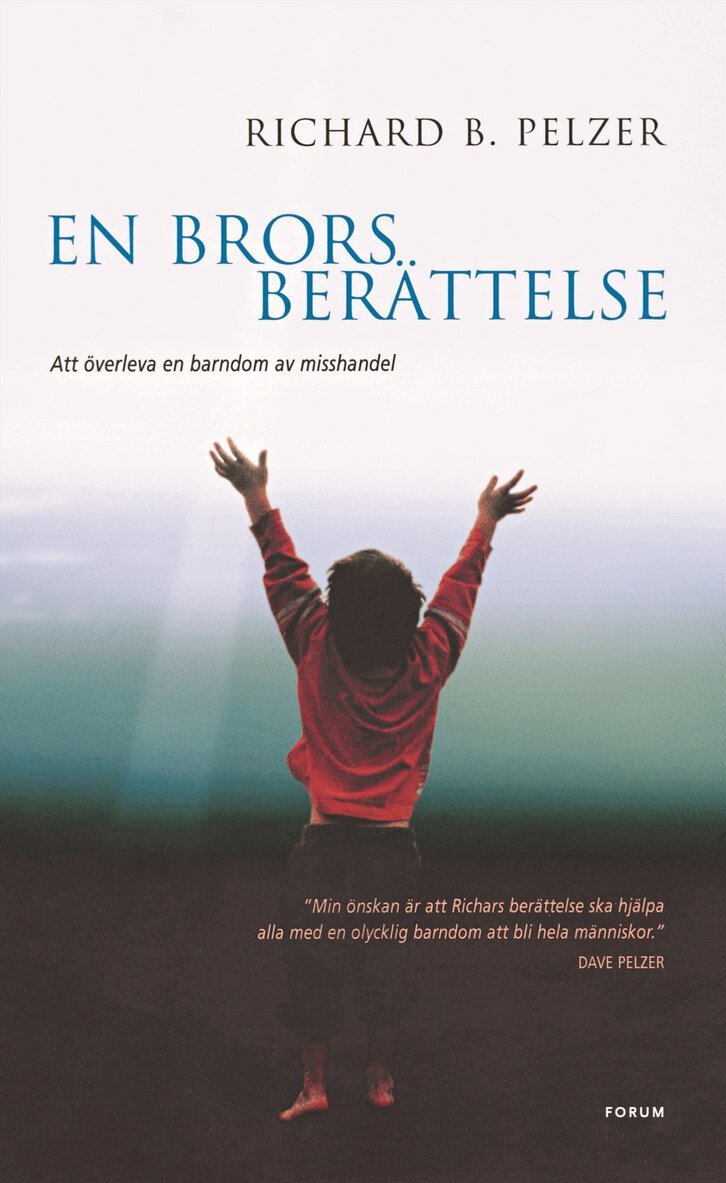 Richard B. Pelzer - En brors berättelse : att överleva en barndom av misshandel, Inbunden