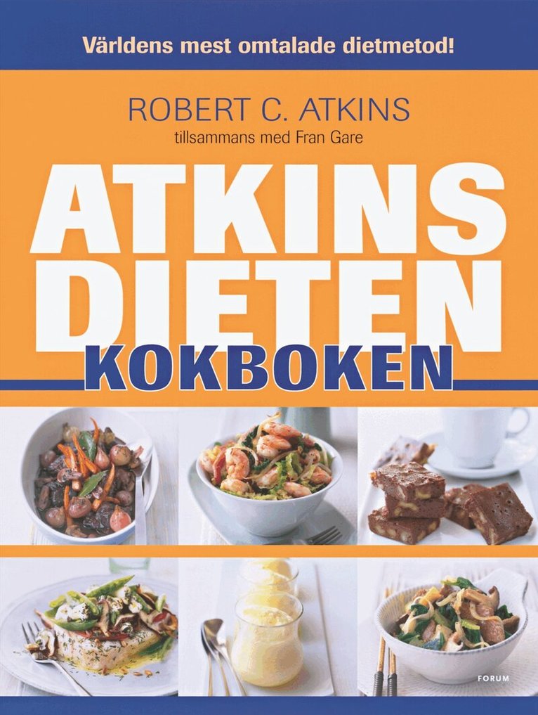 Robert C. Atkins - Atkinsdieten : Kokboken, Inbunden