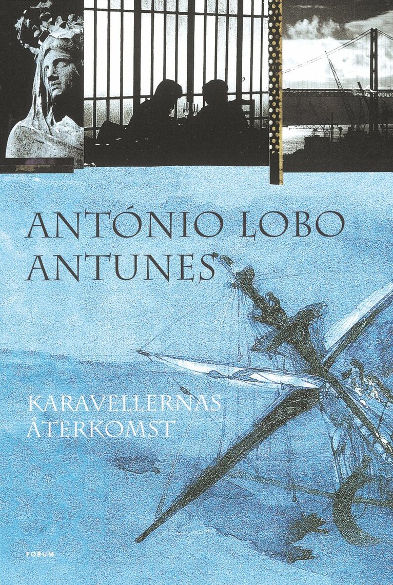 António Lobo Antunes - Karavellernas återkomst, Inbunden