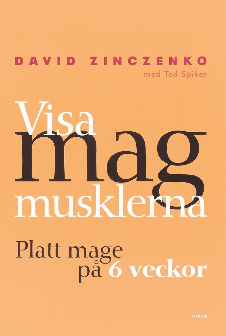 David Zinczenko - Visa magmusklerna : platt mage på 6 veckor, Inbunden