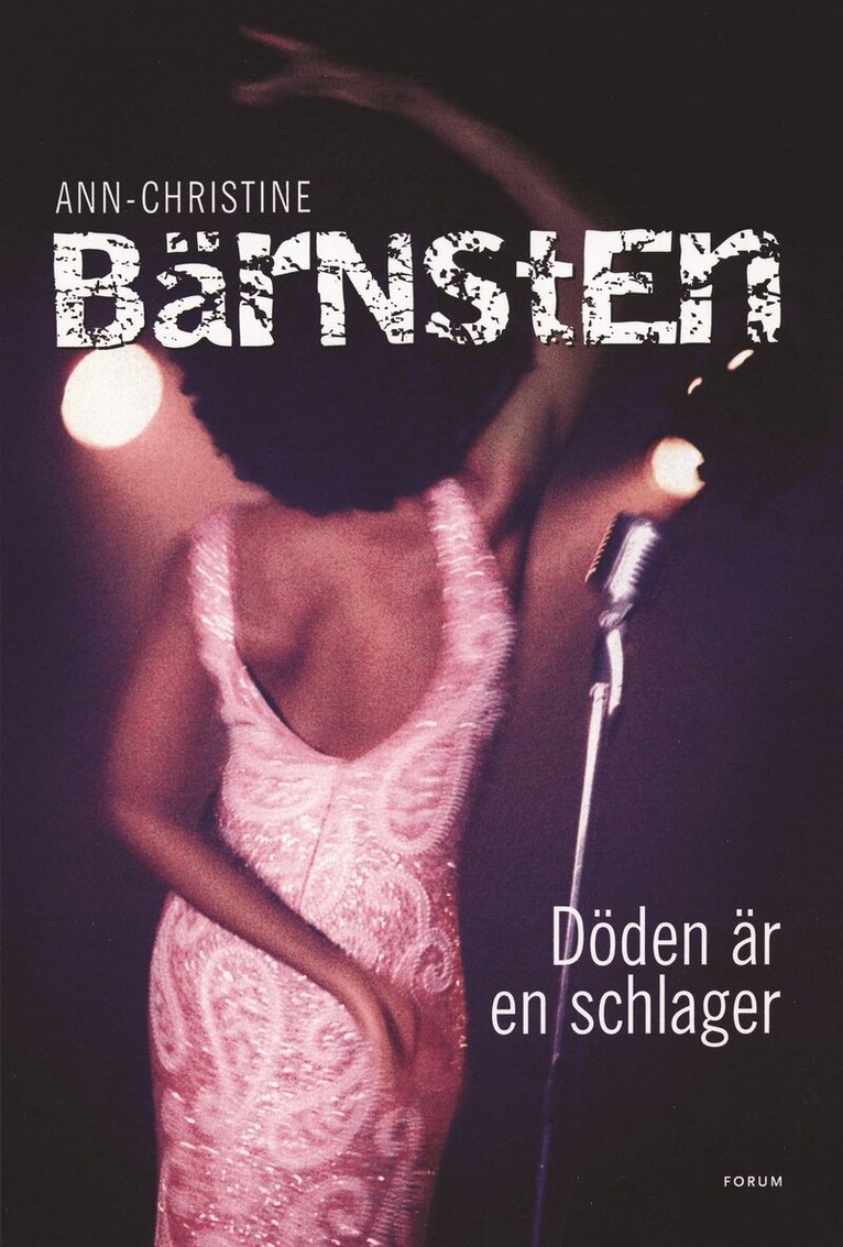 Ann-Christine Bärnsten - Döden är en schlager, Inbunden