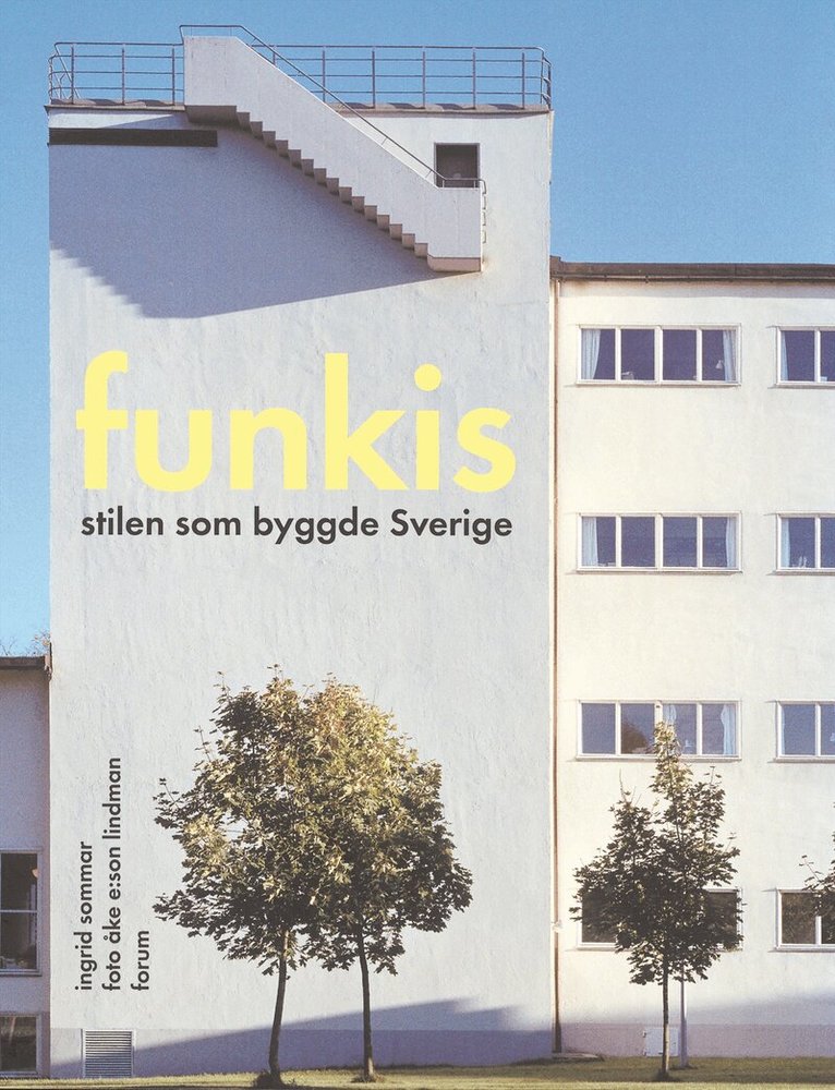 Ingrid Sommar - Funkis : Stilen som byggde Sverige, Inbunden