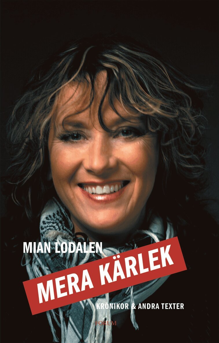 Mian Lodalen - Mera kärlek : krönikor och andra texter, Storpocket