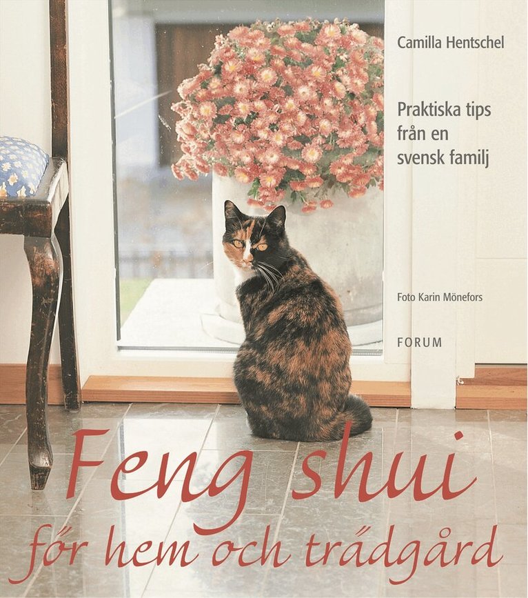Camilla Hentschel - Feng shui för hem och trädgård, Häftad