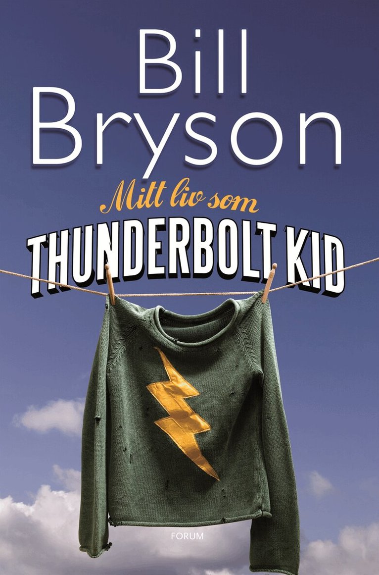 Bill Bryson - Mitt liv som Thunderbolt Kid, Inbunden