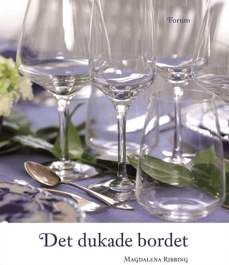 Magdalena Ribbing - Det dukade bordet, Inbunden