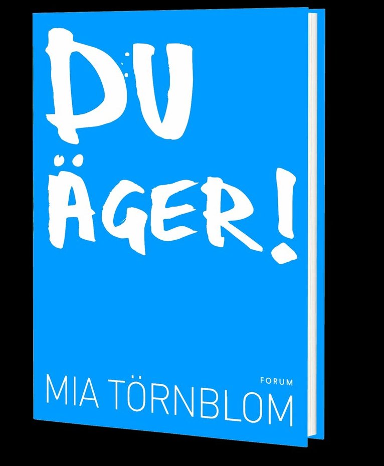 Mia Törnblom - Du äger!, Häftad