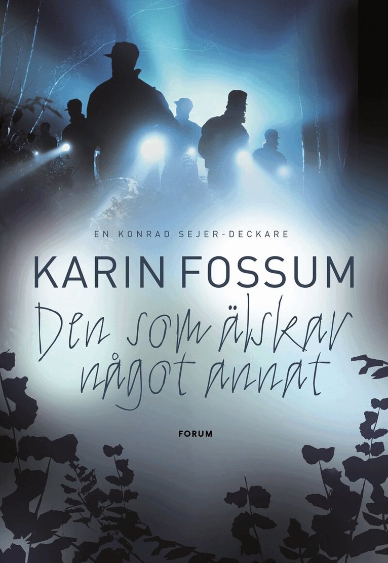 Karin Fossum - Den som älskar något annat, Inbunden