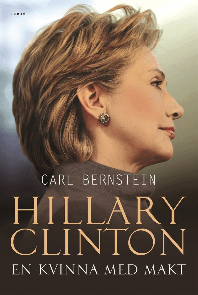 Carl Bernstein - Hillary Clinton : en kvinna med makt, Inbunden