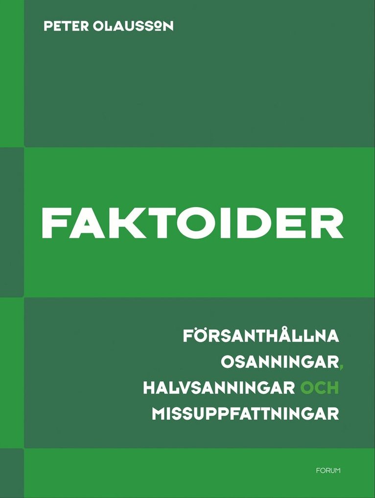 Peter Olausson - Faktoider : försanthållna osanningar, halvsanningar och missuppfattningar, Inbunden