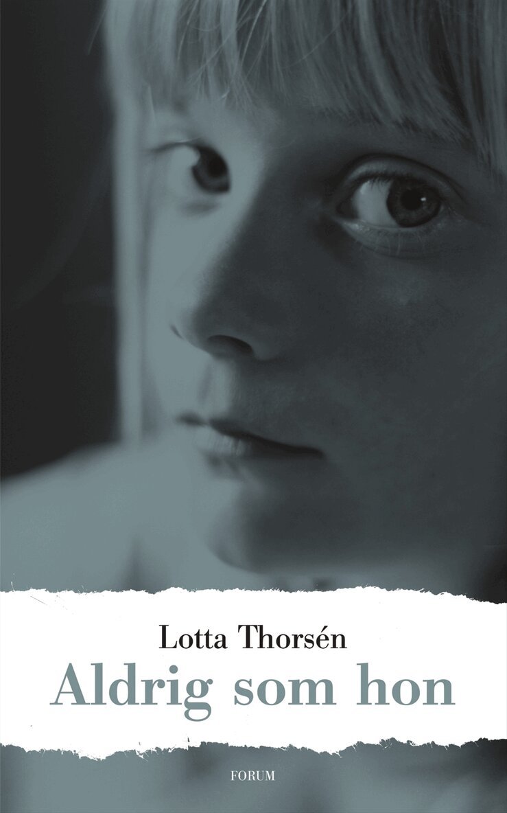 Lotta Thorsén - Aldrig som hon, Inbunden