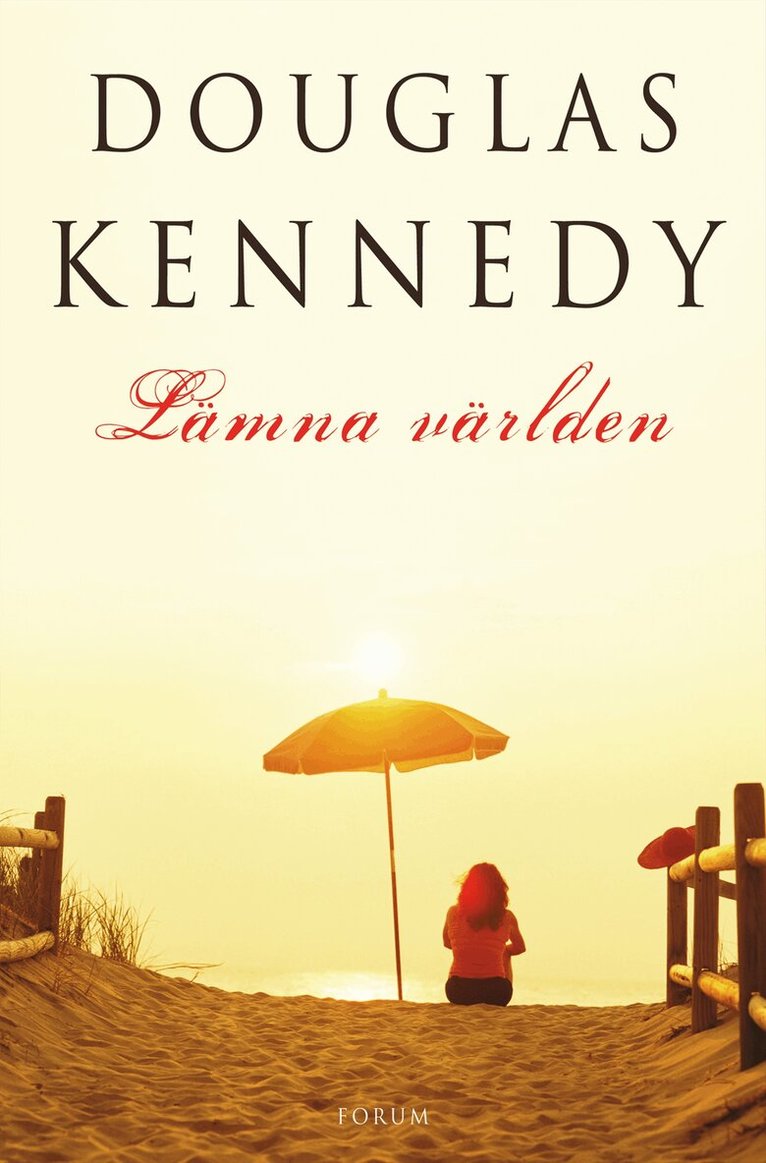 Douglas Kennedy - Lämna världen, Inbunden