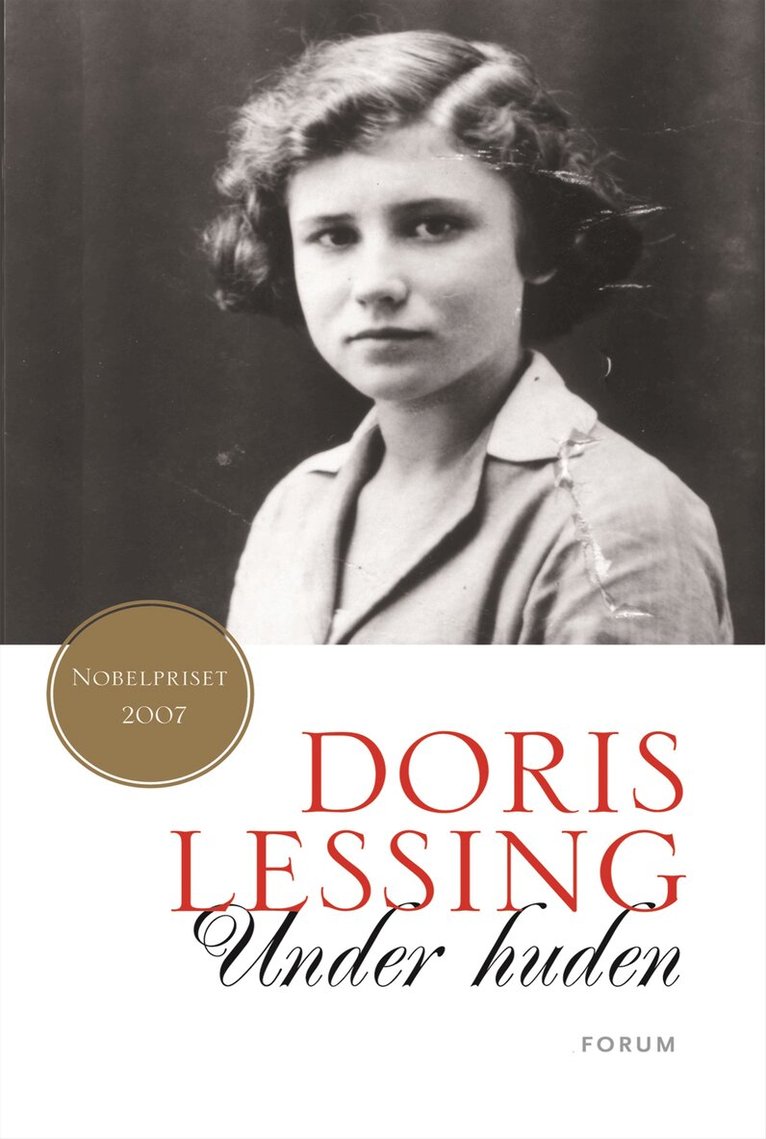 Doris Lessing - Under huden : Del 1 av min självbiografi 1919-1949, Inbunden
