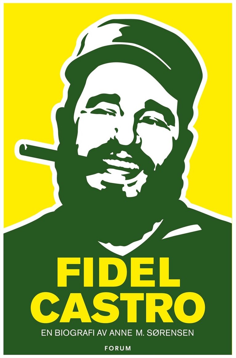 Anne Sørensen - Fidel Castro, Inbunden