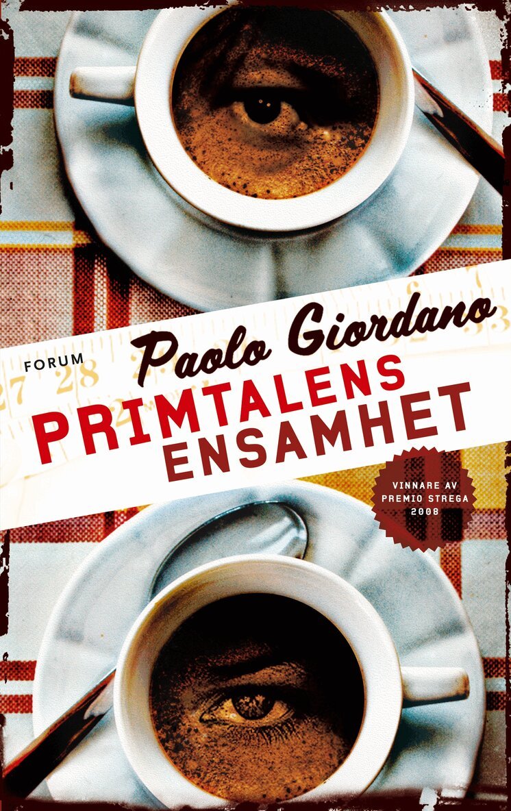 Paolo Giordano - Primtalens ensamhet, Inbunden