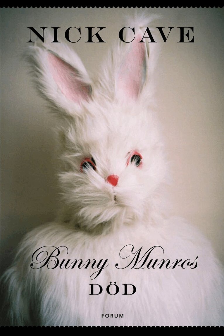 Nick Cave - Bunny Munros död, Inbunden