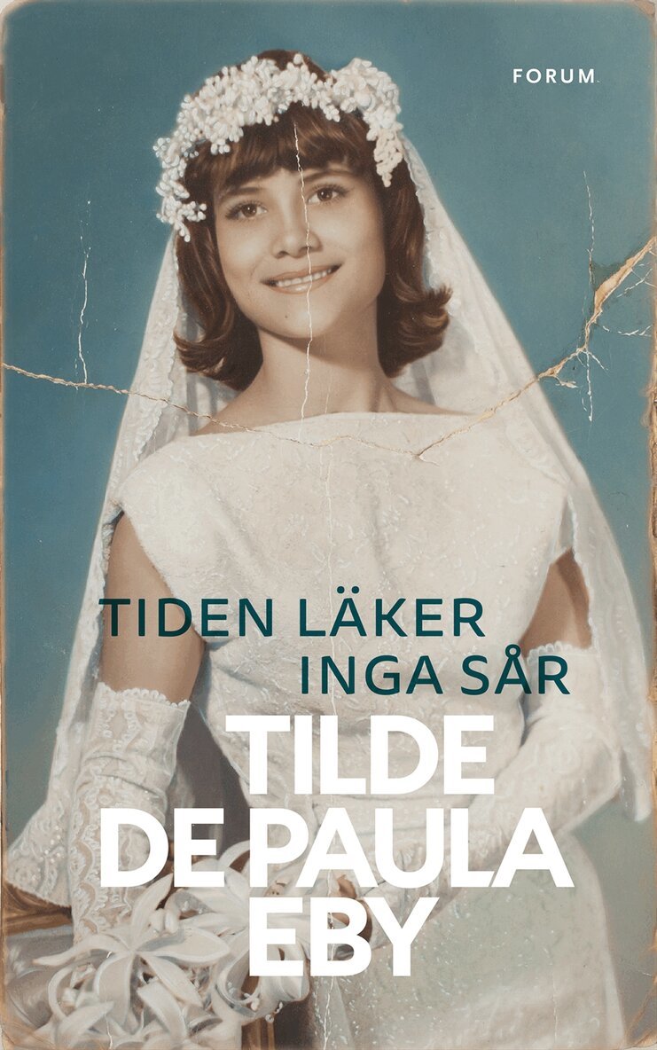 Tilde De Paula - Tiden läker inga sår, Inbunden