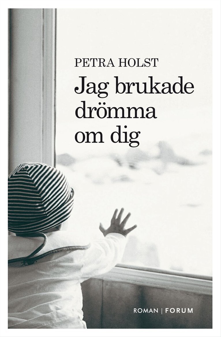 Petra Holst - Jag brukade drömma om dig, Inbunden