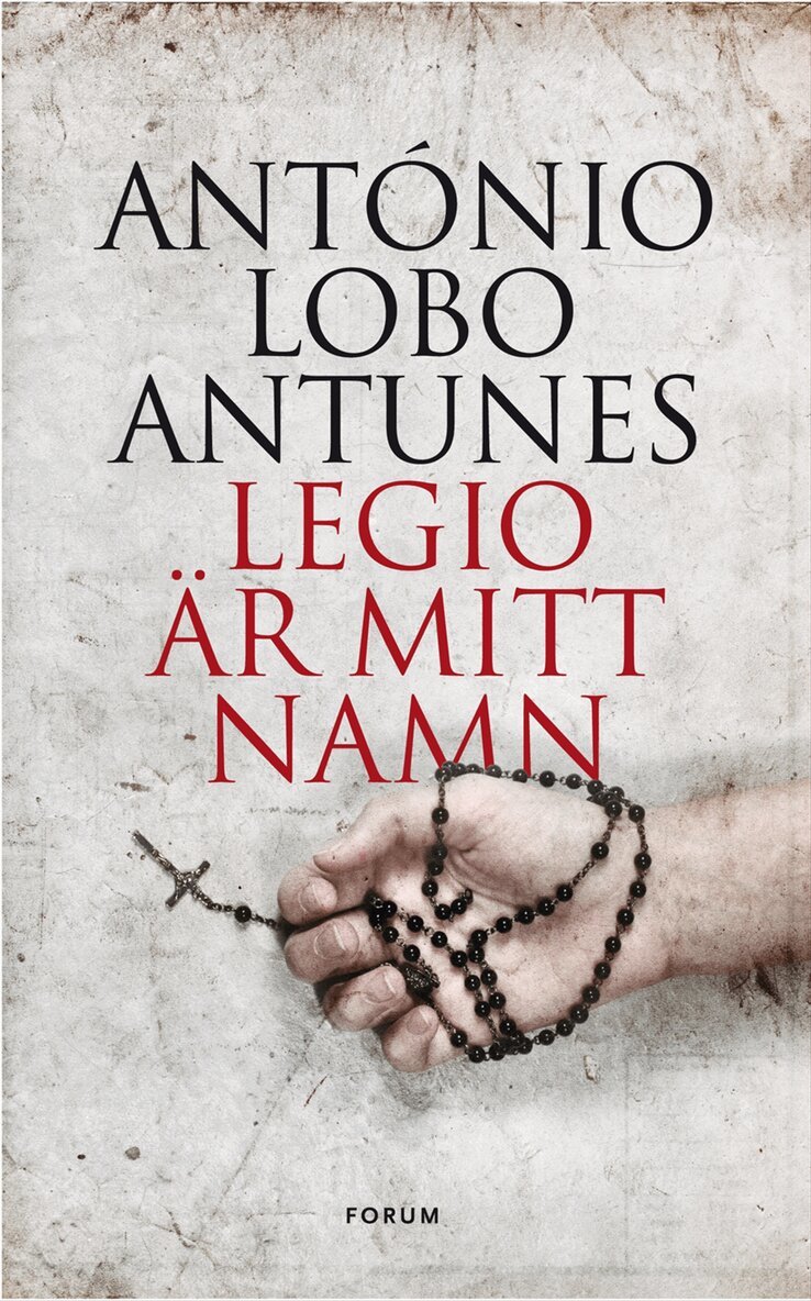 António Lobo Antunes - Legio är mitt namn, Inbunden