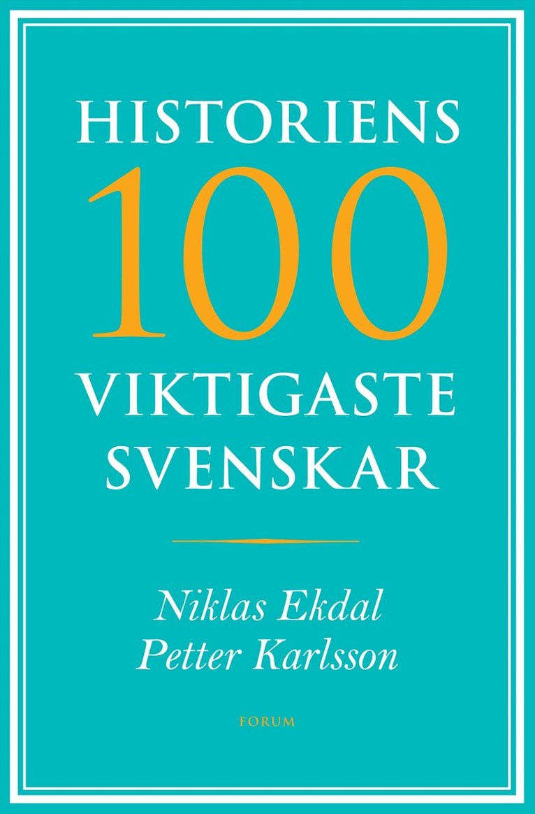 Niklas Ekdal, Petter Karlsson - Historiens 100 viktigaste svenskar, Storpocket