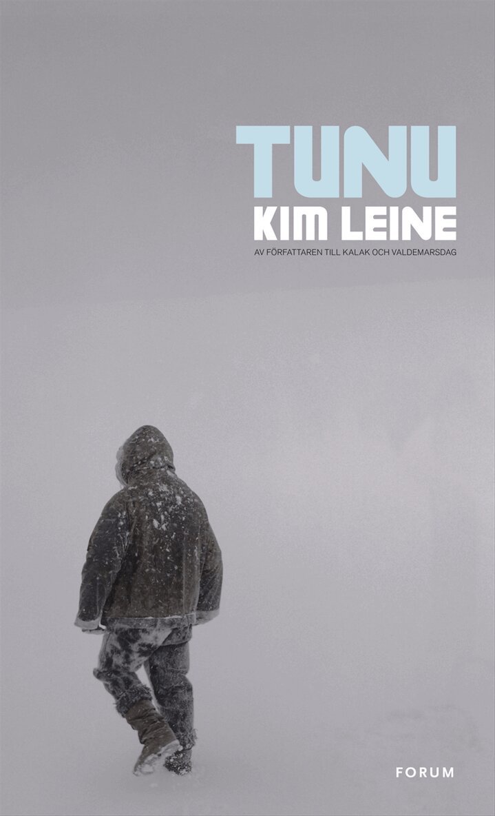 Kim Leine - Tunu, Inbunden