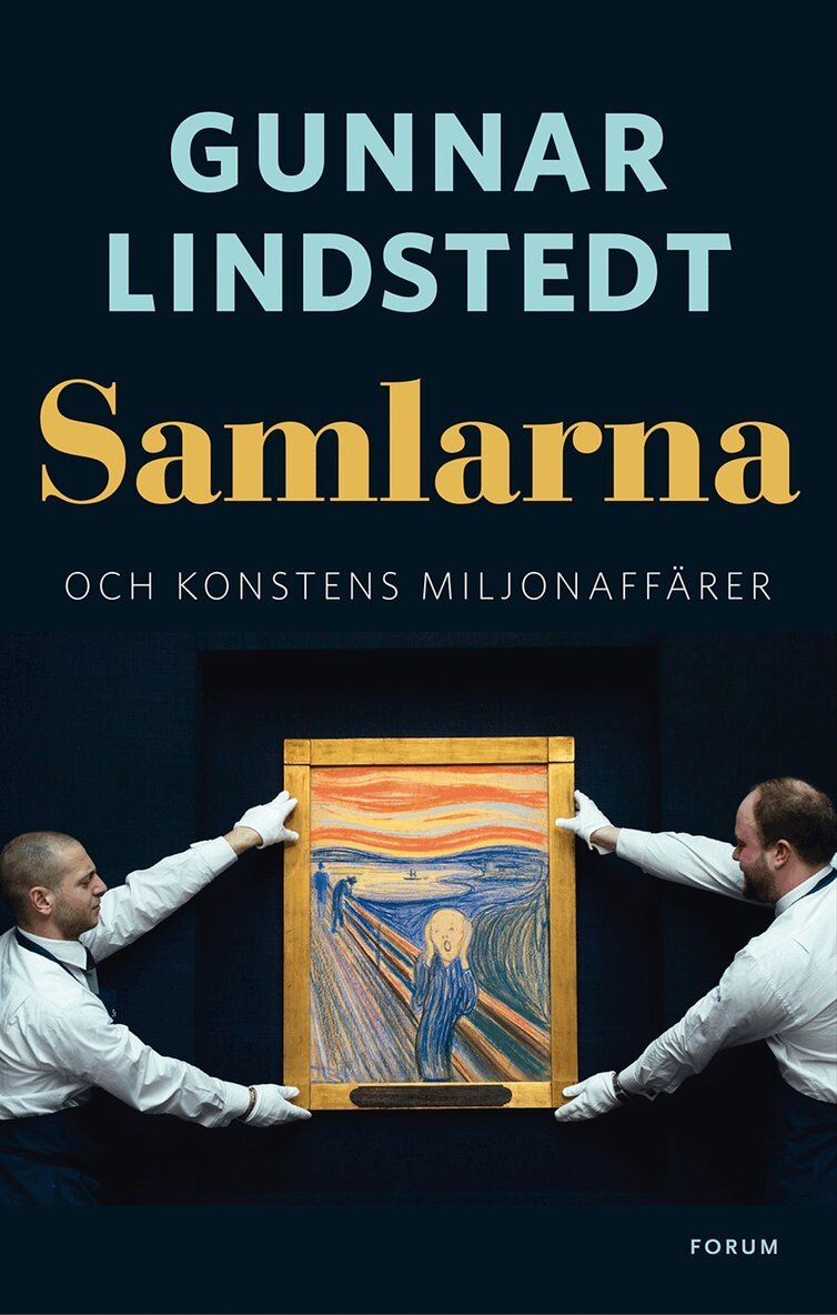 Gunnar Lindstedt - Samlarna och konstens miljonaffärer, Inbunden