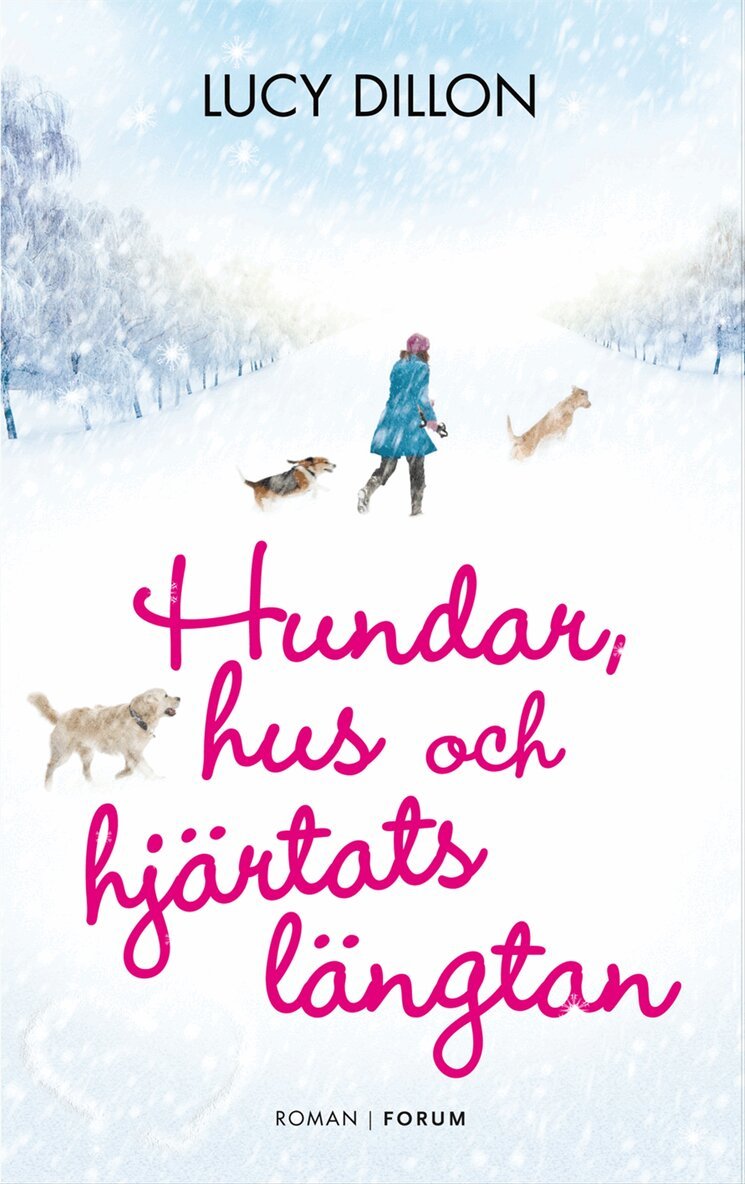Lucy Dillon - Hundar, hus och hjärtats längtan, Inbunden