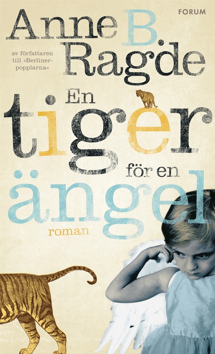 Anne B. Ragde - En tiger för en ängel, Inbunden