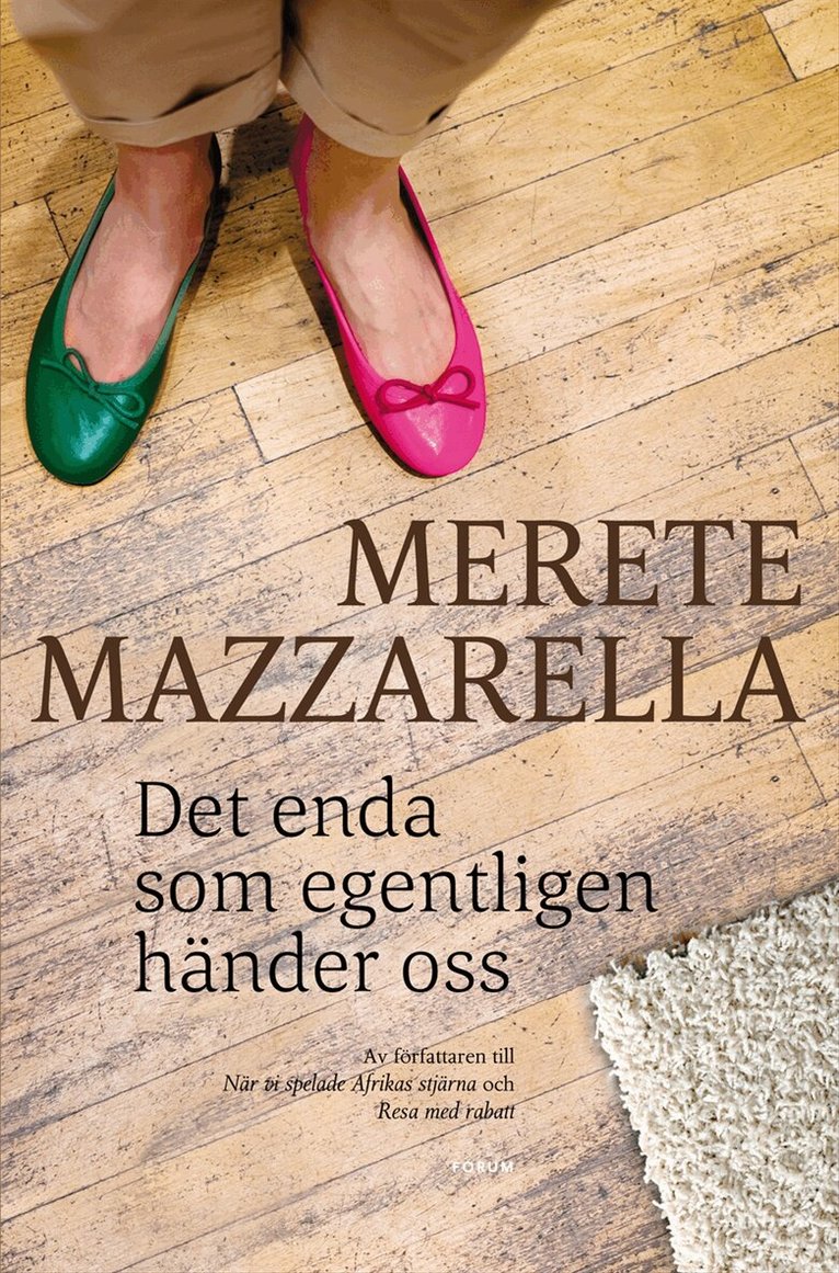 Merete Mazzarella - Det enda som egentligen händer oss : ett år i livet, Inbunden
