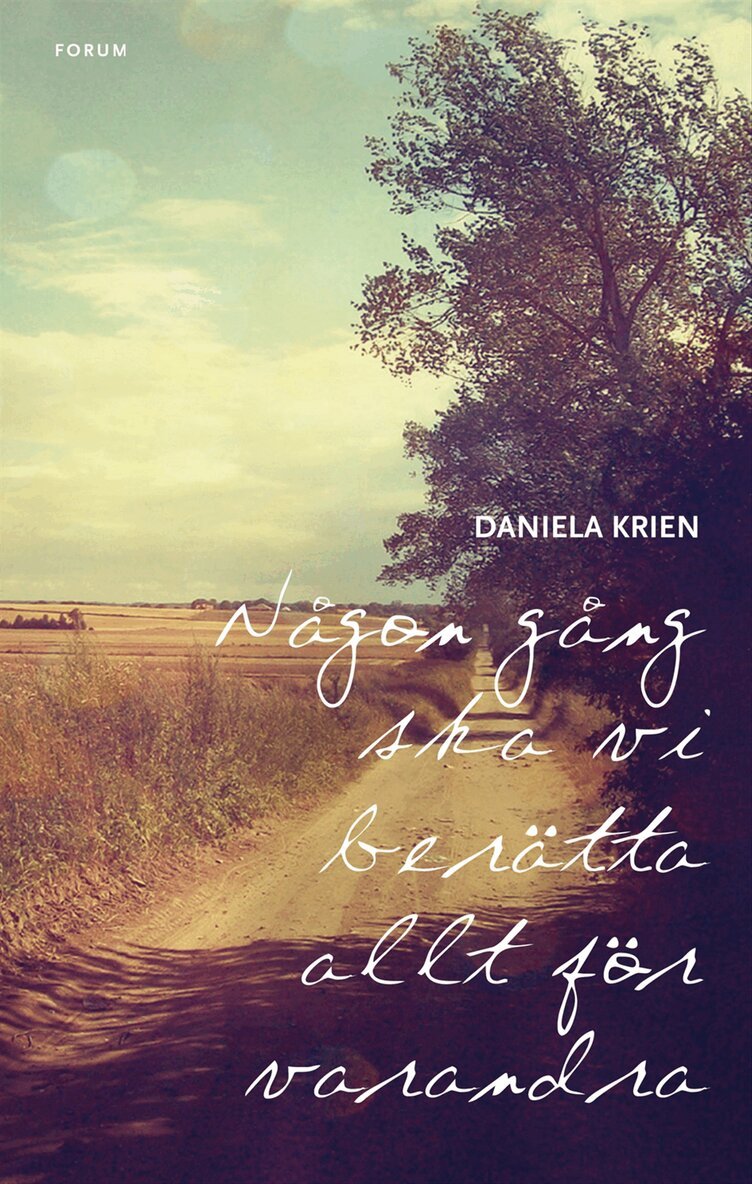 Daniela Krien - Någon gång ska vi berätta allt för varandra, Inbunden