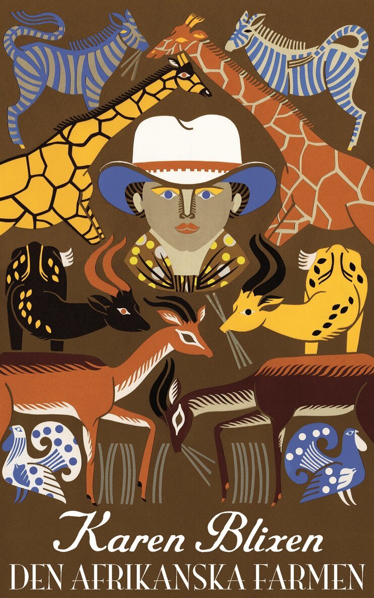Karen Blixen - Den afrikanska farmen : att rida, att skjuta med båge och att tala sanning, Kartonnage