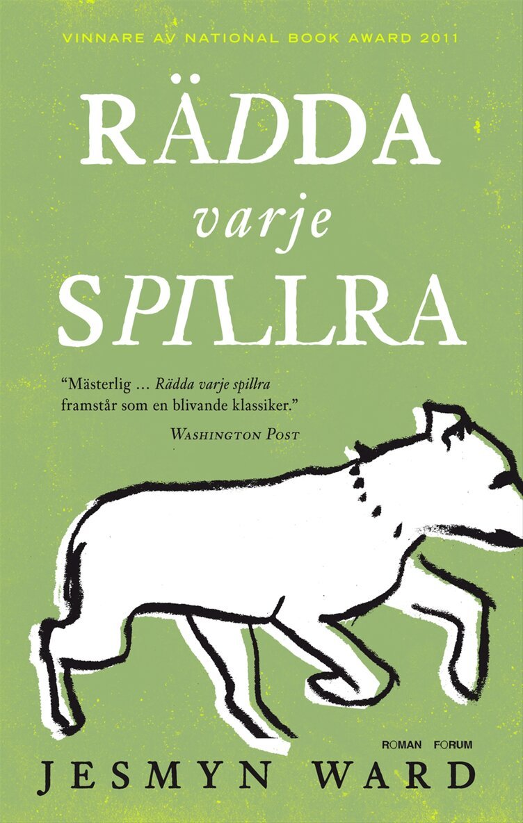Jesmyn Ward - Rädda varje spillra, Inbunden