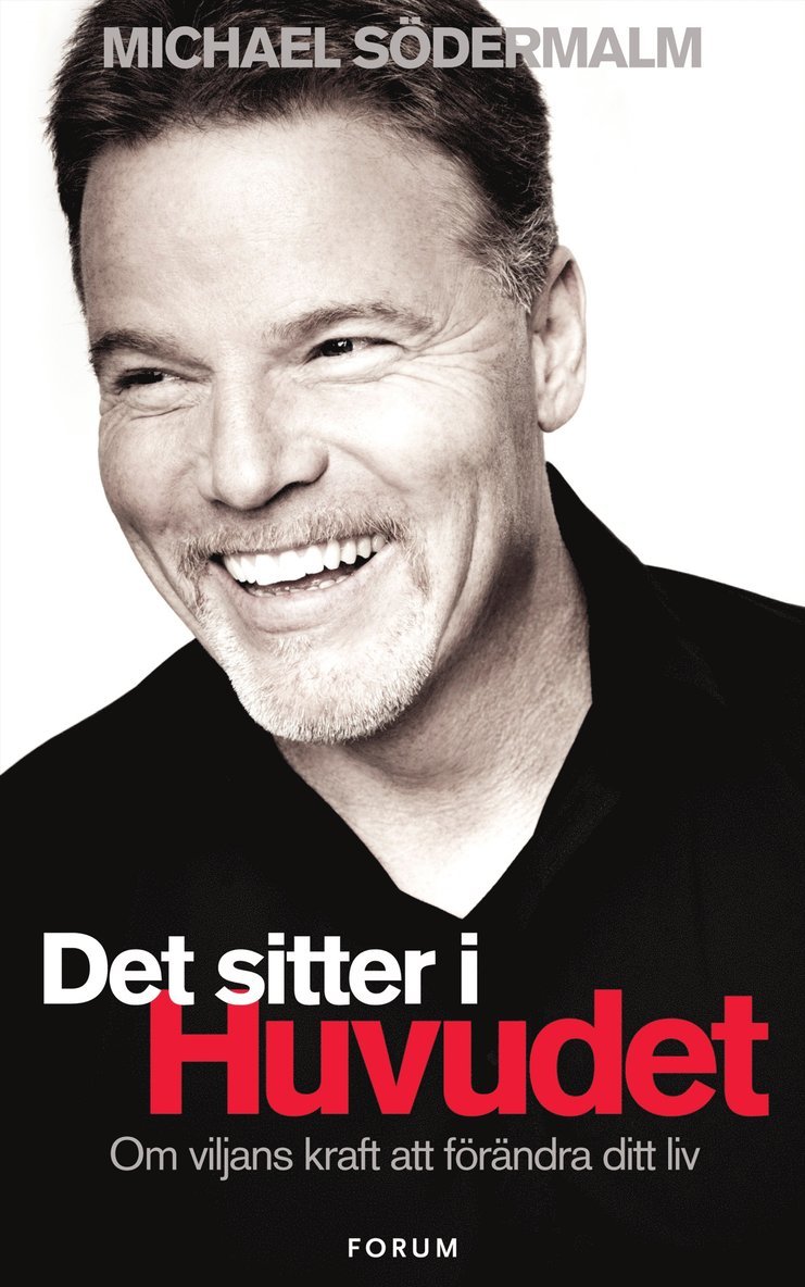 Michael Södermalm - Det sitter i huvudet : om viljans kraft att förändra ditt liv, E-bok