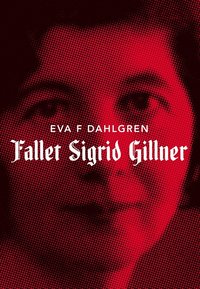 e-Bok Fallet Sigrid Gillner <br />                        E bok