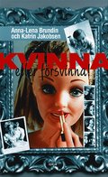 Kvinna eller f�rsvinna!
