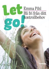 e-Bok Let go! Bli fri från ditt kontrollbehov <br />                        E bok