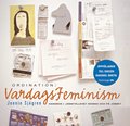 Ordination: Vardagsfeminism : handbok i jämställdhet hemma och på jobbet