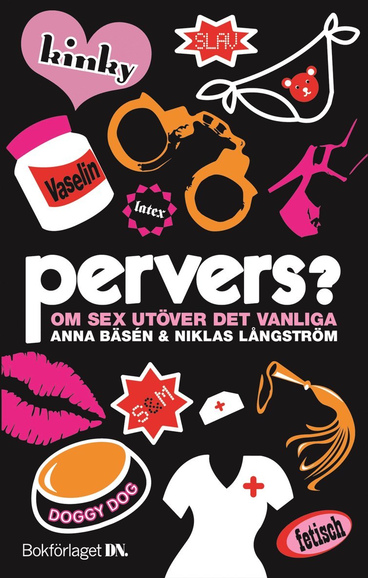 Anna Bäsén, Niklas Långström - Pervers? : Om sex utöver det vanliga, E-bok