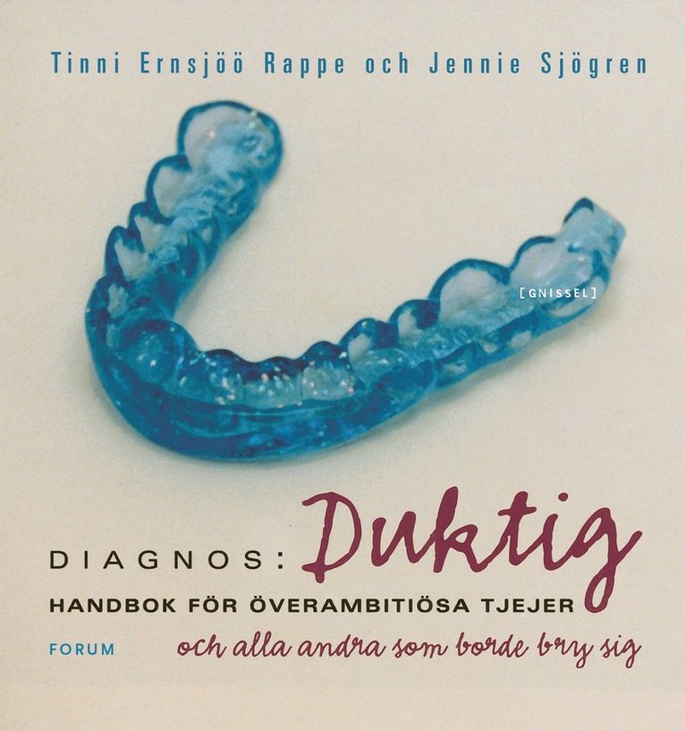Tinni Ernsjöö Rappe, Jennie Sjögren - Diagnos: duktig : handbok för överambitiösa tjejer och alla andra som borde bry sig, E-bok
