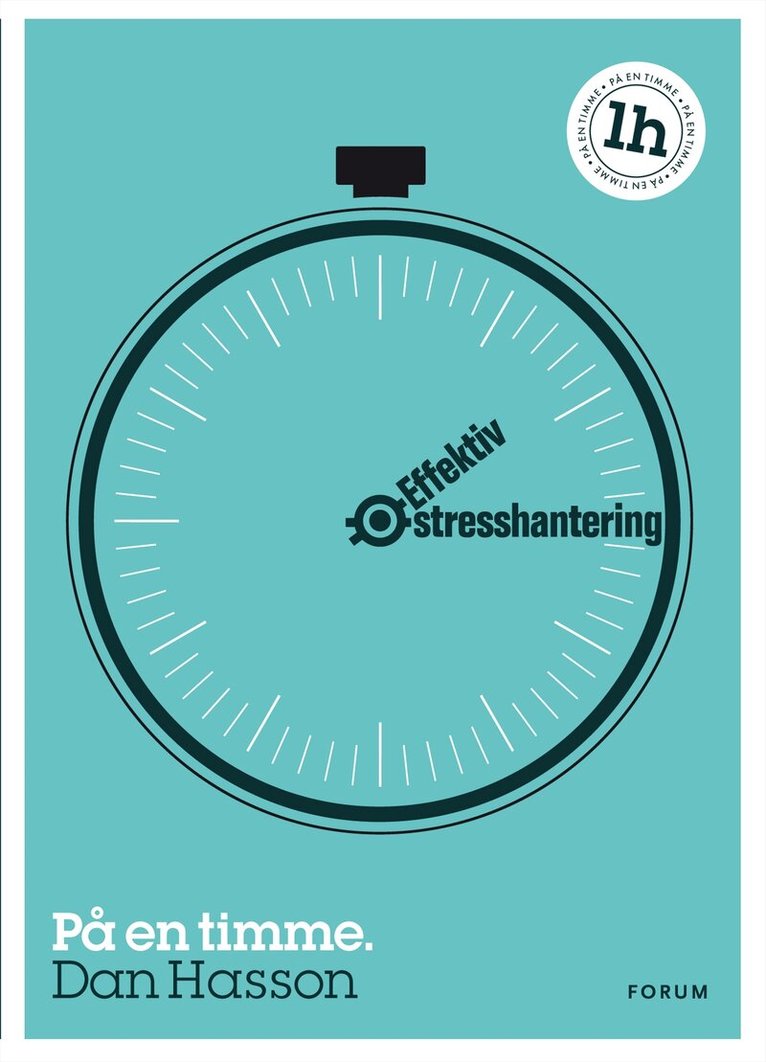 Dan Hasson - Effektiv stresshantering : på en timme, Inbunden