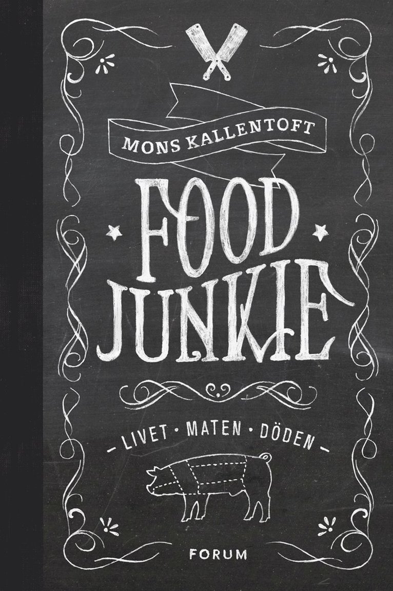 Mons Kallentoft - Food Junkie : livet, maten, döden, E-bok