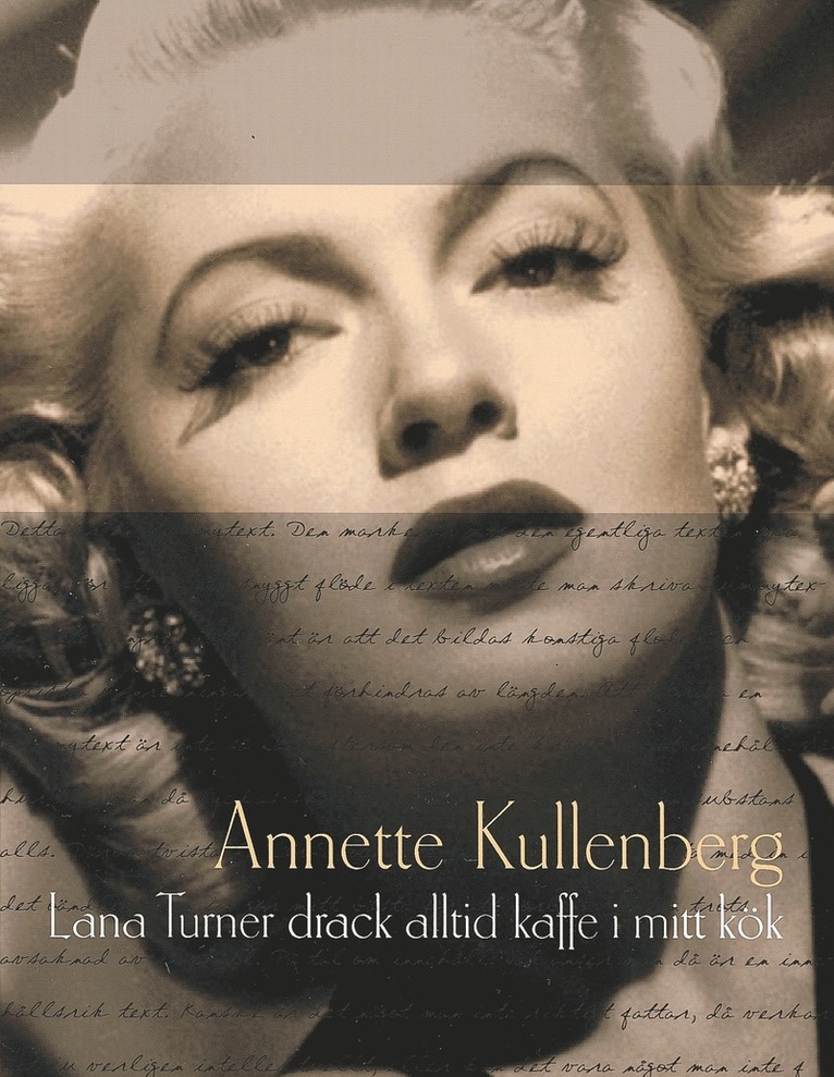 Annette Kullenberg - Lana Turner drack alltid kaffe i mitt kök, E-bok