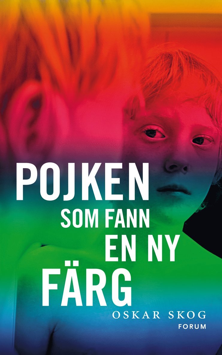 Oskar Skog - Pojken som fann en ny färg, E-bok