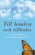 Till himlen och tillbaka : en neurokirurgs nra dden-upplevelse