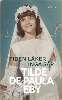 e-Bok Tiden läker inga sår <br />                        E bok