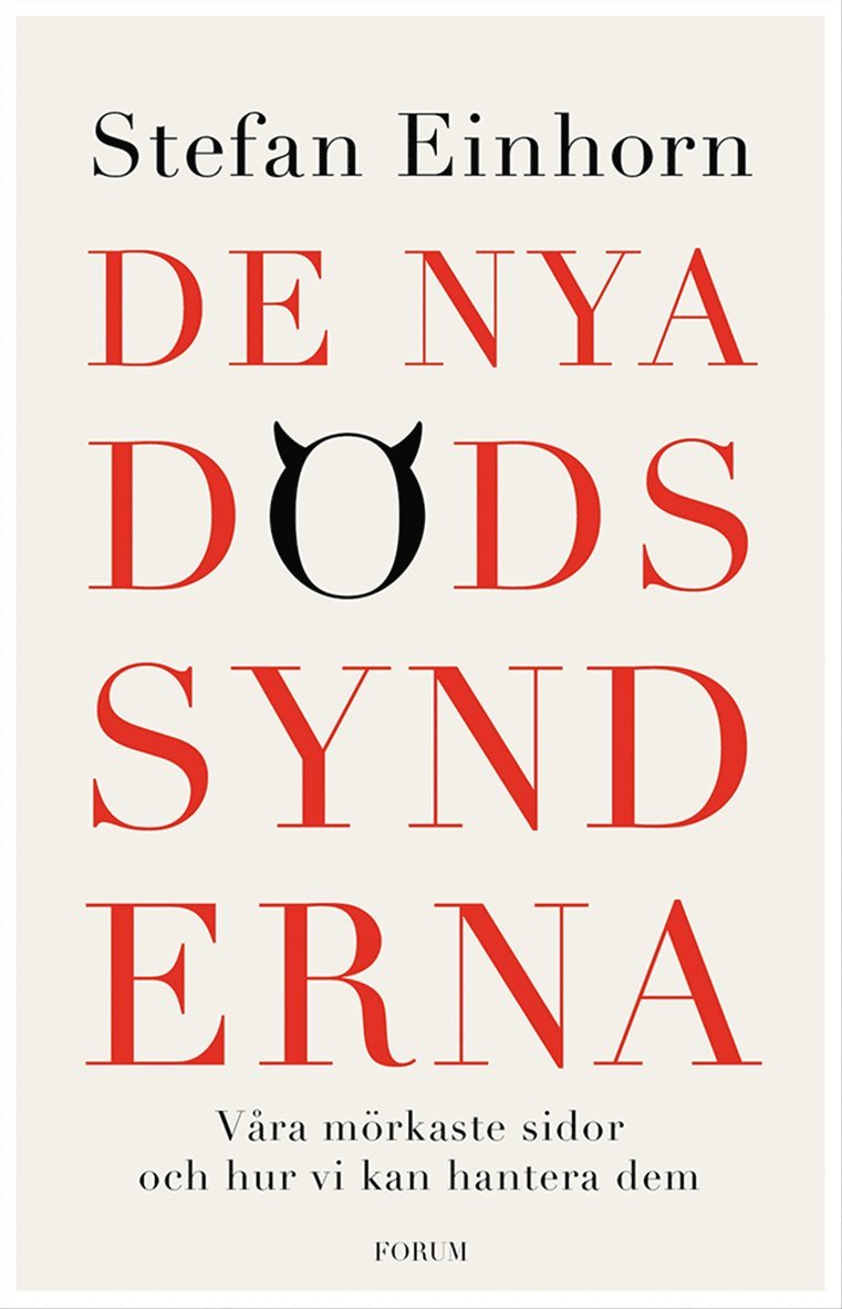 Stefan Einhorn - De nya dödssynderna : våra mörkaste sidor och hur vi kan hantera dem, E-bok