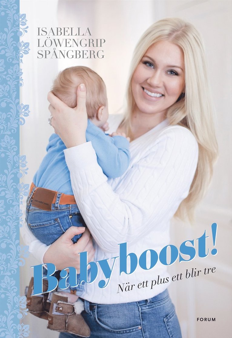 Isabella Löwengrip Spångberg - Babyboost! : ett plus ett blir tre, E-bok