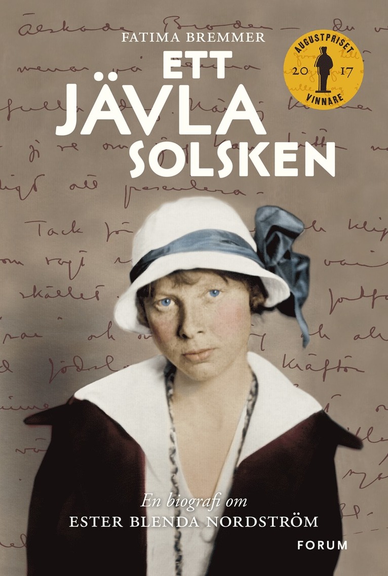 Fatima Bremmer - Ett jävla solsken : en biografi om Ester Blenda Nordström, E-bok