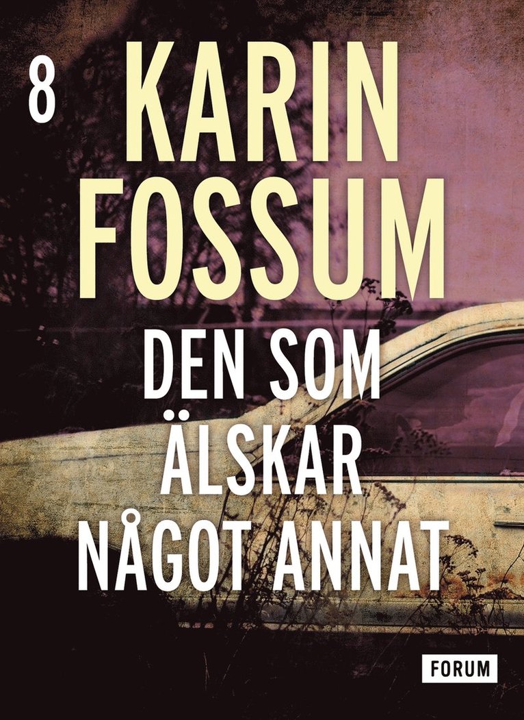 Karin Fossum - Den som älskar något annat, E-bok
